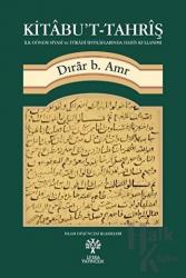 Kitabu't Tahriş İlk Dönem Siyasi ve İtikadi İhtilaflarında Hadis Kullanımı