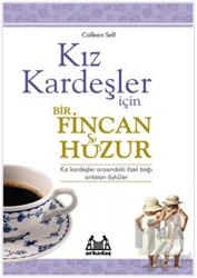 Kız Kardeşler İçin Bir Fincan Huzur