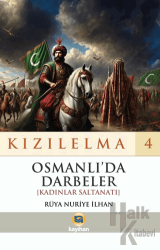 Kızılelma 4 - Osmanlı’da Darbeler [Kadınlar Saltanatı