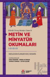 Klasik Divan Metinler Dizisi IV / Metin ve Minyatür Okumaları I-II-III-IV