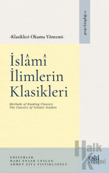 Klasikleri Okuma Yöntemi – İslâmî İlimlerin Klasikleri