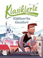 Klasiklerle Tanışıyorum - Güliver’in Gezileri