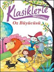 Klasiklerle Tanışıyorum- Oz Büyücüsü