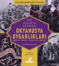 Okyanusya Uygarlıkları - Aborjinler - Maoriler - Polinezyalılar - Hawaiililer