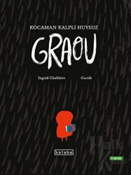 Kocaman Kalpli Huysuz Graou (Ciltli)