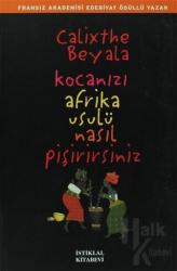 Kocanızı Afrika Usulü Nasıl Pişirirsiniz