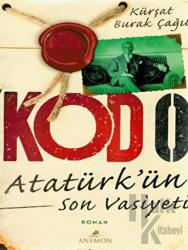 Kod 0 : Atatürk'ün Son Vasiyeti Atatürk'ün Son Vasiyeti