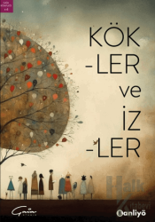 Kökler ve İzler