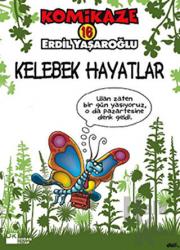 Komikaze 16 Kelebek Hayatlar