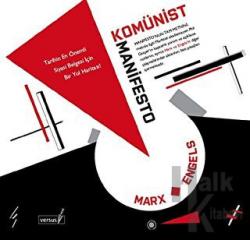 Komünist Manifesto Tarihin en Önemli Siyasi Belgesi İçin Bir Yol Haritası!