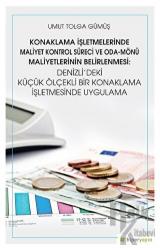 Konaklama İşletmelerinde Maliyet Kontrol Süreci ve Oda - Mönü Maliyetlerinin Belirlenmesi: Denizli’deki Küçük Ölçekli Bir Konaklama İşletmesinde Uygulama