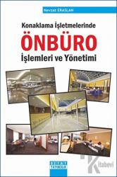 Konaklama İşletmelerinde Önbüro İşlemleri ve Yönetimi