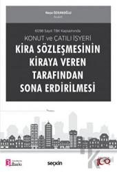 Konut ve Çatılı İşyeri Kira Sözleşmesinin Kiraya Veren Tarafından Sona Erdirilmesi