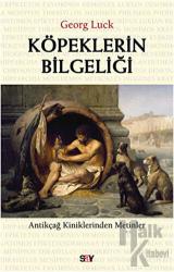 Köpeklerin Bilgeliği Antikçağ Kiniklerinden Metinler