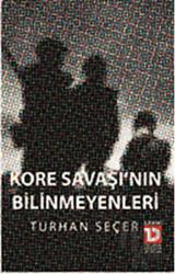 Kore Savaşı'nın Bilinmeyenleri