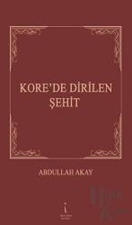 Kore'de Dirilen Şehit