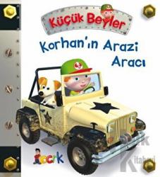 Korhan’ın Arazi Aracı - Küçük Beyler (Ciltli)