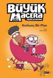 Korkunç Bir Plan - Büyük Macera