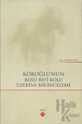 Köroğlu’nun Bolu Beyi Kolu Üzerine Bir İnceleme