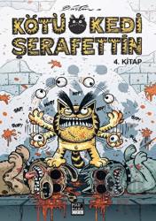 Kötü Kedi Şerafettin 4. Kitap