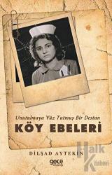 Köy Ebeleri - Unutulmaya Yüz Tutmuş Bir Destan