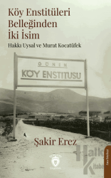 Köy Enstitüleri Belleğinden İki İsim