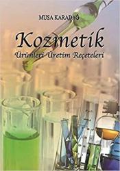 Kozmetik Ürünleri Üretim Reçeteleri