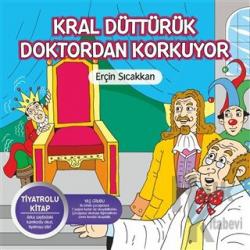 Kral Düttürük Doktordan Korkuyor