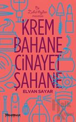 Krem Bahane Cinayet Şahane