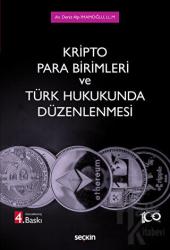 Kripto Para Birimleri ve Türk Hukukunda Düzenlenmesi