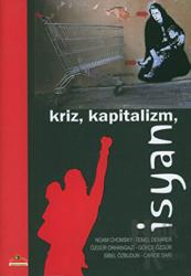 Kriz, Kapitalizm, İsyan