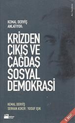 Krizden Çıkış ve Çağdaş Sosyal Demokrasi Kemal Derviş Anlatıyor