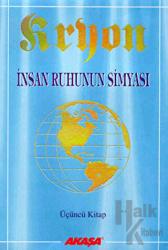 Kryon: 3. Kitap  İnsan Ruhunun Simyası