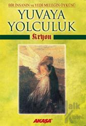 Kryon: Yuvaya Yolculuk