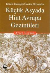 Küçük Asyada Hint Avrupa Gezintileri Ermeni İdeolojisi Üzerine Denemeler