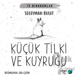 Küçük Tilki ve Kuyruğu