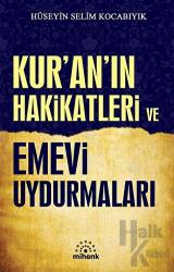 Kur’an’ın Hakikatleri ve Emevi Uydurmaları