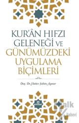 Kur'an Hıfzı Geleneği ve Günümüzdeki Uygulama Biçimleri