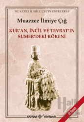 Kur'an, İncil ve Tevrat'ın Sümer'deki Kökeni