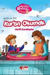 Kur'an Okumak - 40 Öykü 40 Değer Harfli Kurabiyeler