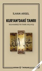 Kur'an'daki Tanrı Muhammed'in Tanrı Anlayışı