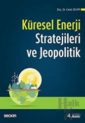 Küresel Enerji Stratejileri ve Jeopolitik