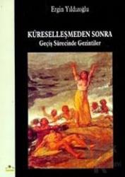 Küreselleşmeden Sonra Geçiş Sürecinde Gezintiler