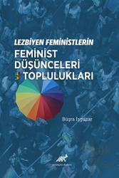 Lezbiyen Feministlerin Feminist Düşünceleri ve Toplulukları