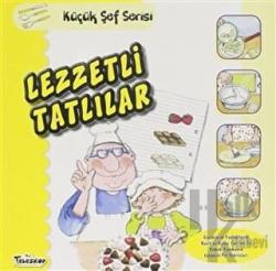 Lezzetli Tatlılar - Küçük Şef Serisi