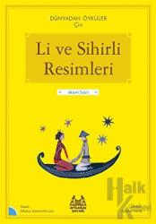 Li ve Sihirli Resimleri - Dünyadan Öyküler Çin