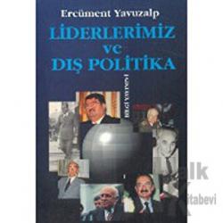 Liderlerimiz ve Dış Politika