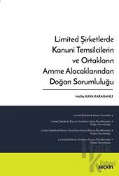 Limited Şirketlerde Kanuni Temsilcilerin ve Ortakların Amme Alacaklarından Doğan Sorumluluğu