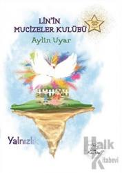 Lin'in Mucizeler Kulübü - Yalnızlık