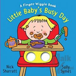 Little Baby's Busy Day A Finger Wiggle Book